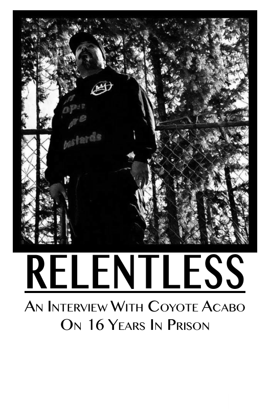 AN INTERVIEW WITH COYOTE ACABO ON 16 YEARS IN PrISON 